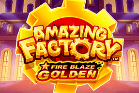 Fire Blaze Golden Amazing Factory